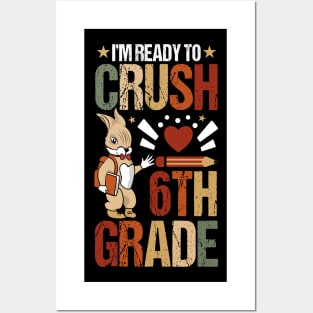 I'm Ready To Crush 6th Grade Back To School Cute Rabbit Posters and Art